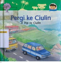 Pergi ke Ciulin = A Trip to Ciulin