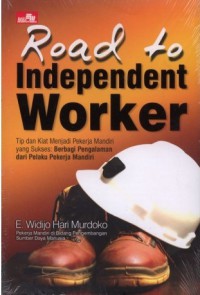 Road to Independent Worker: Tip dan Kiat Menjadi Pekerja Mandiri yang Sukses: Berbagi Pengalaman dari Pelaku Pekerja Mandiri