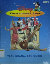 Disney Ensiklopedia Anak: Tari, Drama, dan Musik