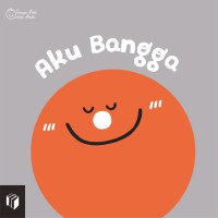 Image of Terapi Hati Untuk Anak : Aku Bangga