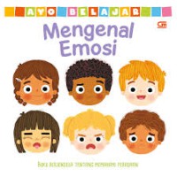 Ayo Belajar : Mengenal Emosi