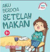 Aku Berdoa Sebelum Makan & Aku Berdoa Setelah Makan