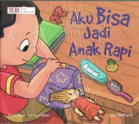 Aku Bisa Jadi Anak Rapi