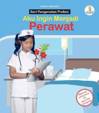 Image of Aku Ingin Menjadi Perawat