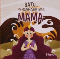 Batu Persahabatan Mama