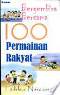 Bergembira Bersama 100 Permainan Rakyat
