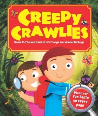 Image of Creepy Crawlies: Unearth the Weird World of Strange and Wonderful Bugs