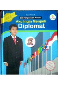 Aku Ingin Menjadi Diplomat