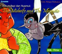 Image of Dukun Bayi dan Nyamuk = The Midwife and the Mosquito