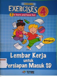 Exercises to Learn and Have Fun Book 4: Lembar Kerja untuk Persiapan Masuk SD