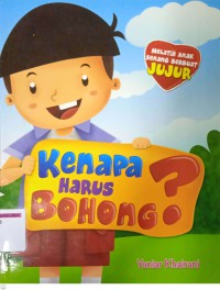 Kenapa Harus Bohong?