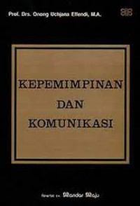 Kepemimpinan dan Komunikasi