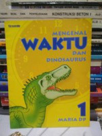 Mengenal Waktu dan Dinosaurus 1