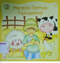 Mereka Semua Temanmu!