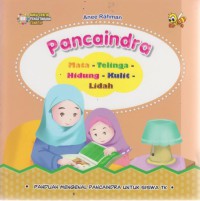 Pancaindra: Panduan Mengenal Pancaindra untuk Siswa TK