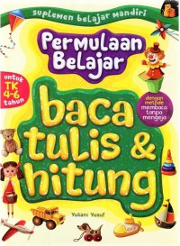 Permulaan Belajar: Baca tulis dan hitung