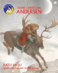 Ratu Salju Dongeng dalam Tujuh Kisah (Kumpulan Dongeng Indah Hans Christian Andersen)