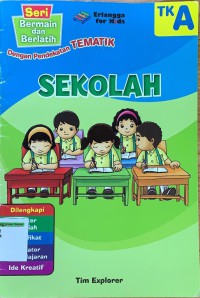 Sekolah: Dengan Pendekatan Tematik TK A