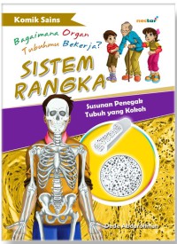 Sistem Rangka: Susunan Penegak Tubuh yang Kokoh