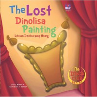 The Lost Dinolisa Painting = Lukisan Dinolisa yang Hilang & The School Fire = Kebakaran di Sekolah