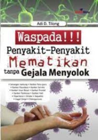 Image of Waspada!!! Penyakit-Penyakit Mematikan tanpa Gejala Menyolok